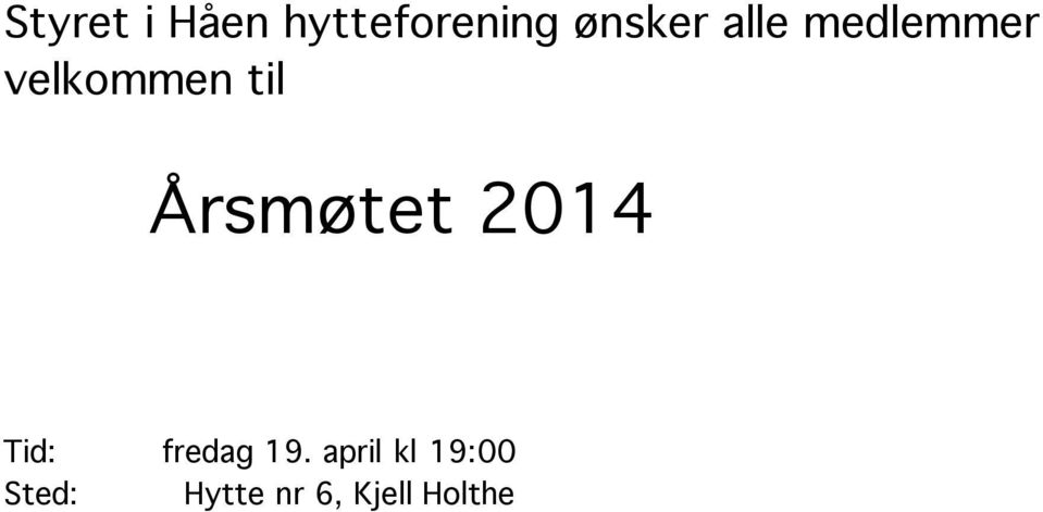 Årsmøtet 2014 Tid: fredag 19.