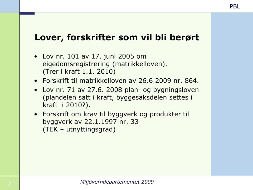 1. 2010) Forskrift til matrikkelloven av 26.