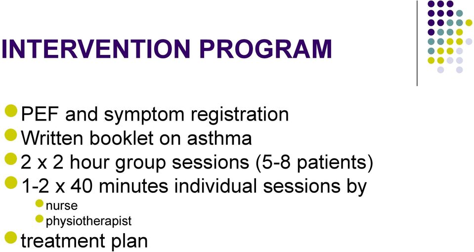 hour group sessions (5-8 patients) 1-2 x 40