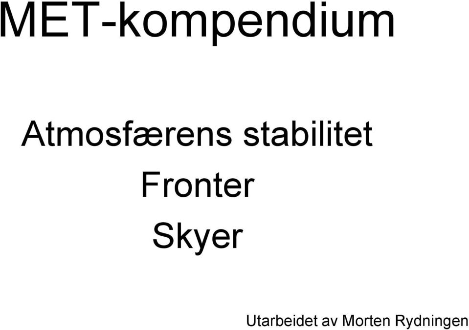 stabilitet Fronter