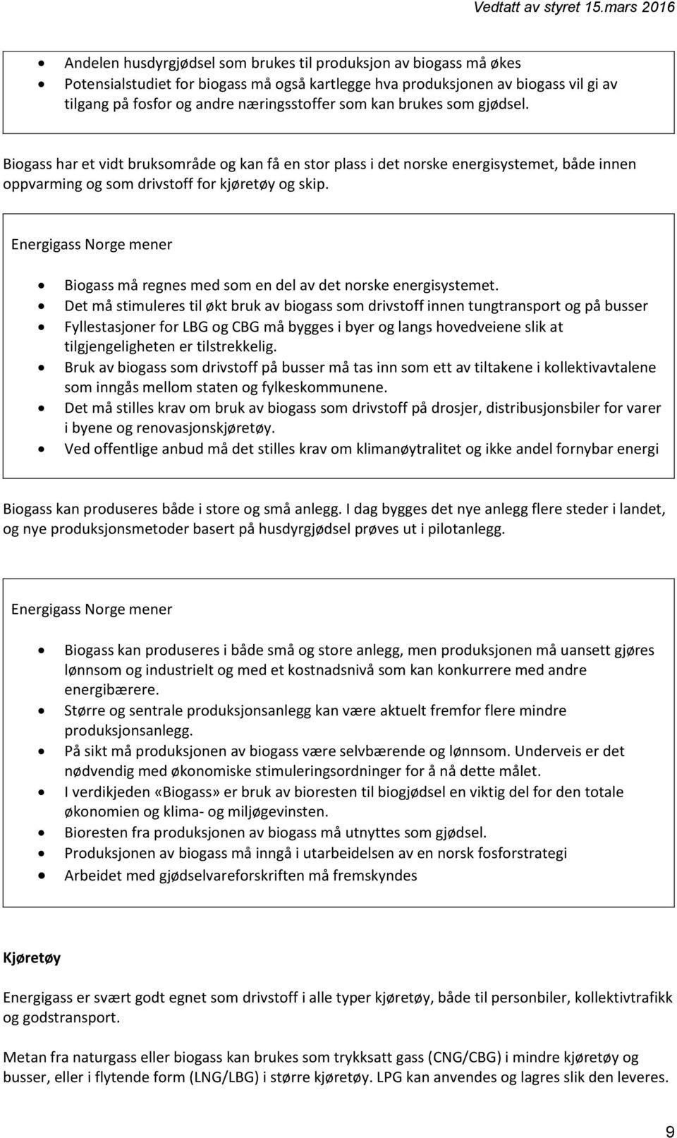 Biogass må regnes med som en del av det norske energisystemet.