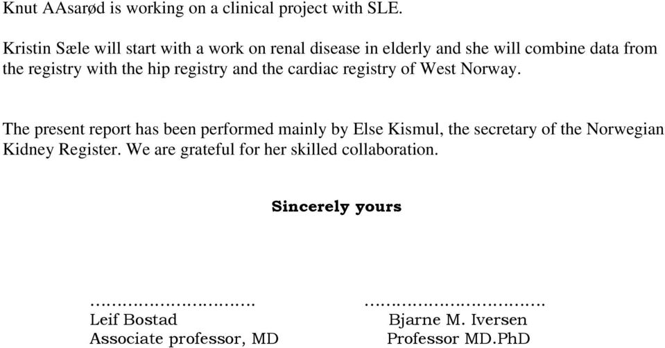 hip registry and the cardiac registry of West Norway.