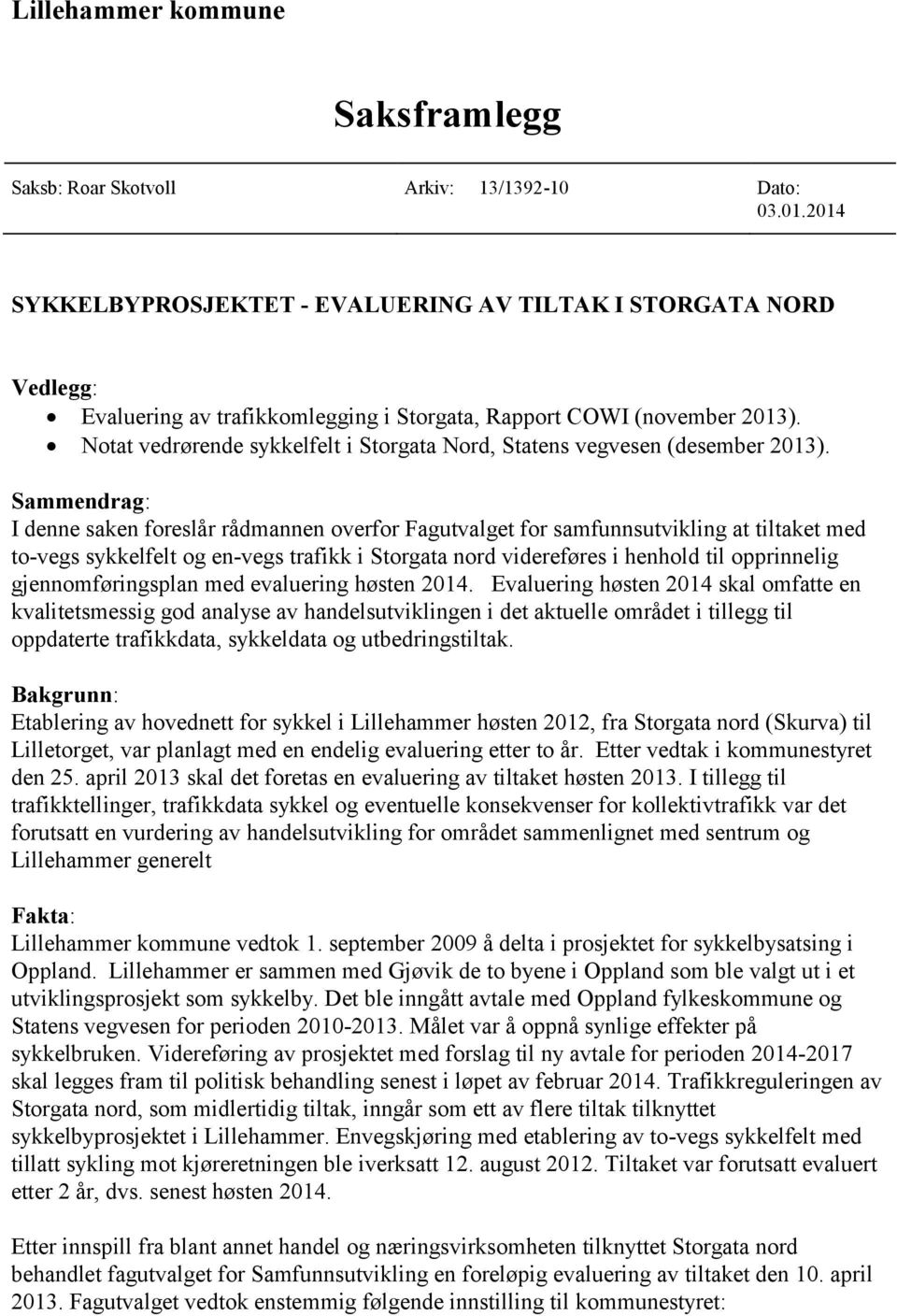 Notat vedrørende sykkelfelt i Storgata Nord, Statens vegvesen (desember 2013).