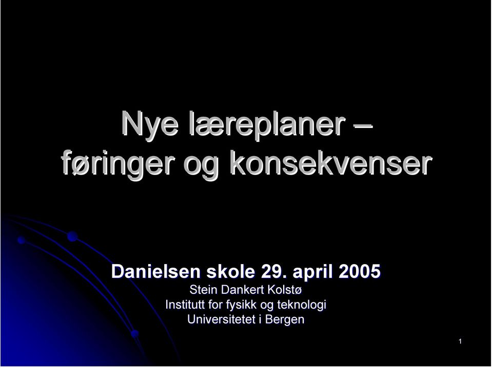 april 2005 Stein Dankert Kolstø