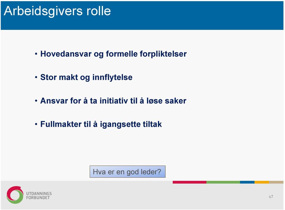 for å ta initiativ til å løse saker