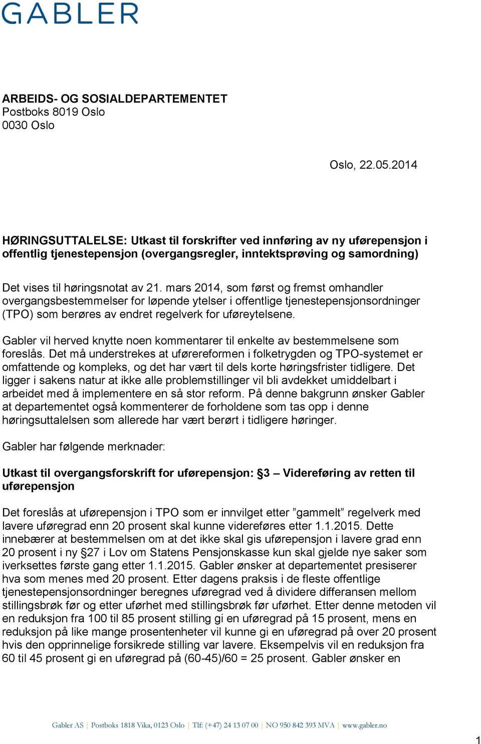 mars 2014, som først og fremst omhandler overgangsbestemmelser for løpende ytelser i offentlige tjenestepensjonsordninger (TPO) som berøres av endret regelverk for uføreytelsene.