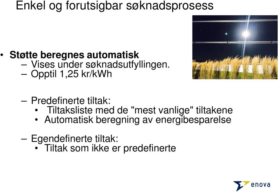 Opptil 1,25 kr/kwh Predefinerte tiltak: Tiltaksliste med de "mest