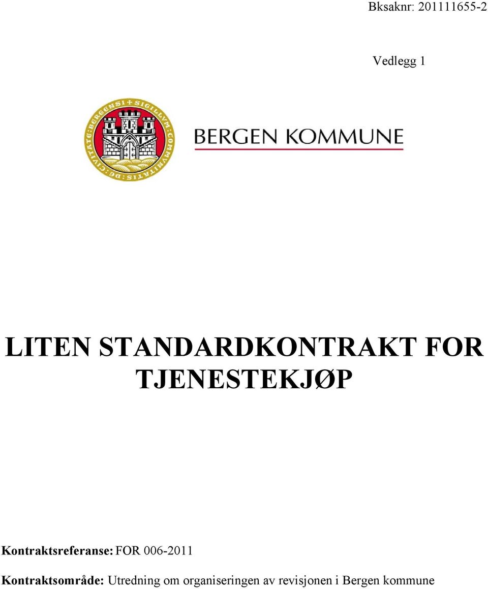 Kontraktsreferanse: FOR 006-2011