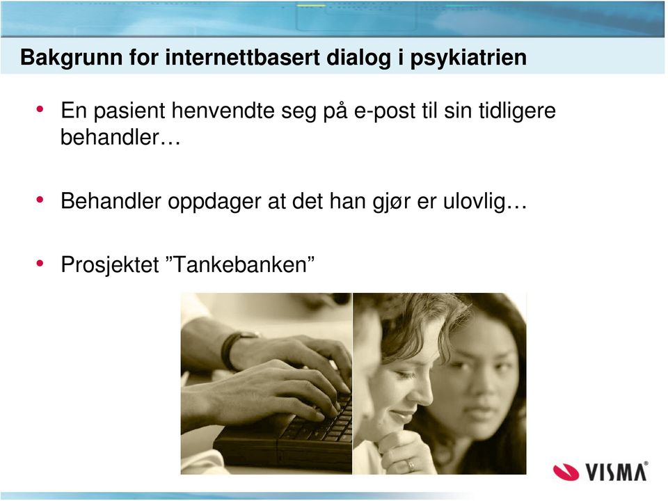 e-post til sin tidligere behandler Behandler