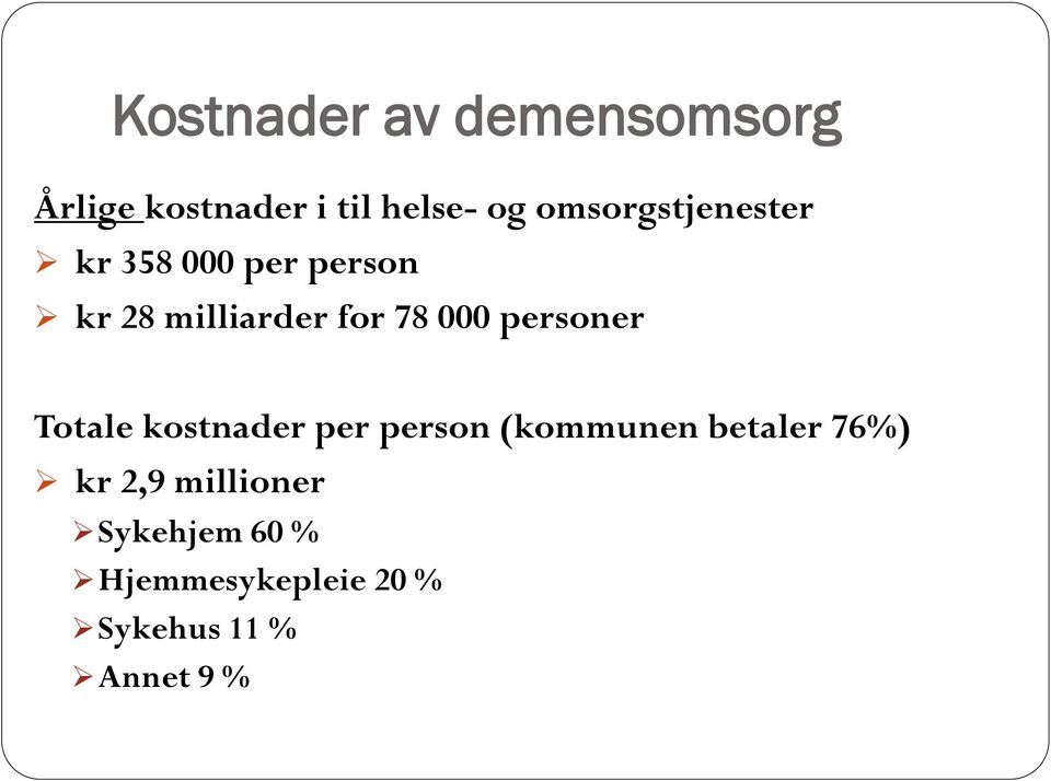 000 personer Totale kostnader per person (kommunen betaler 76%)