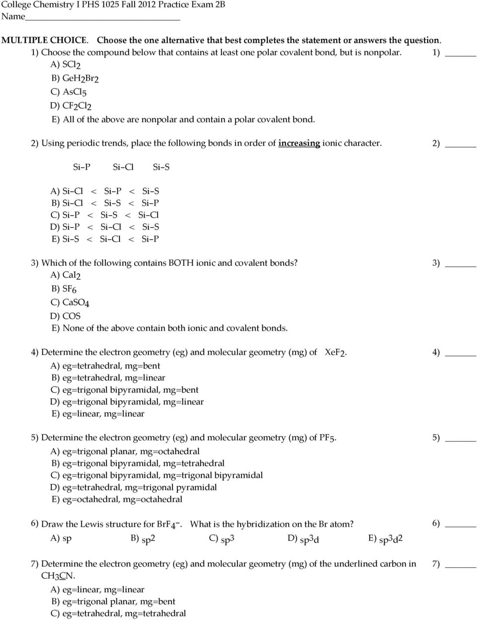 2) Using periodic trends, place the following bonds in order of increasing ionic character.