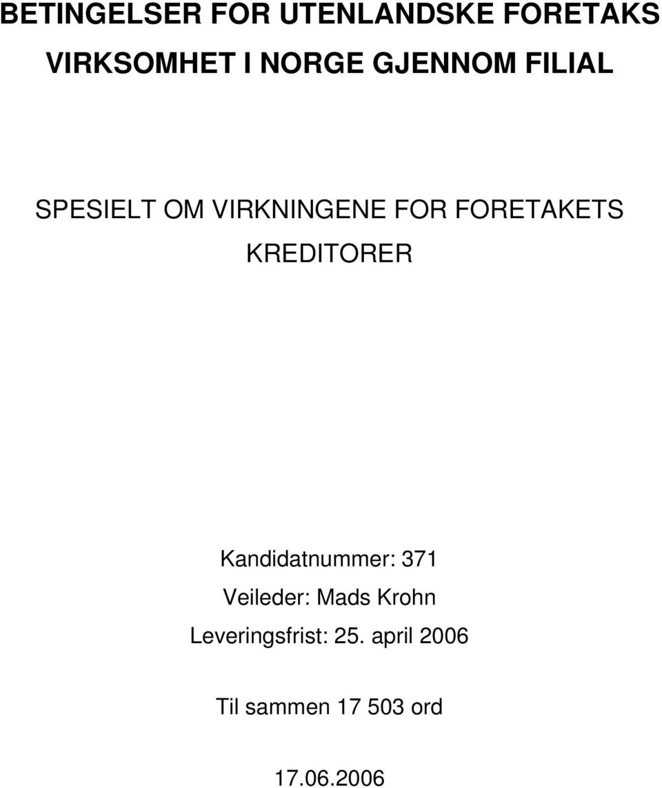 KREDITORER Kandidatnummer: 371 Veileder: Mads Krohn