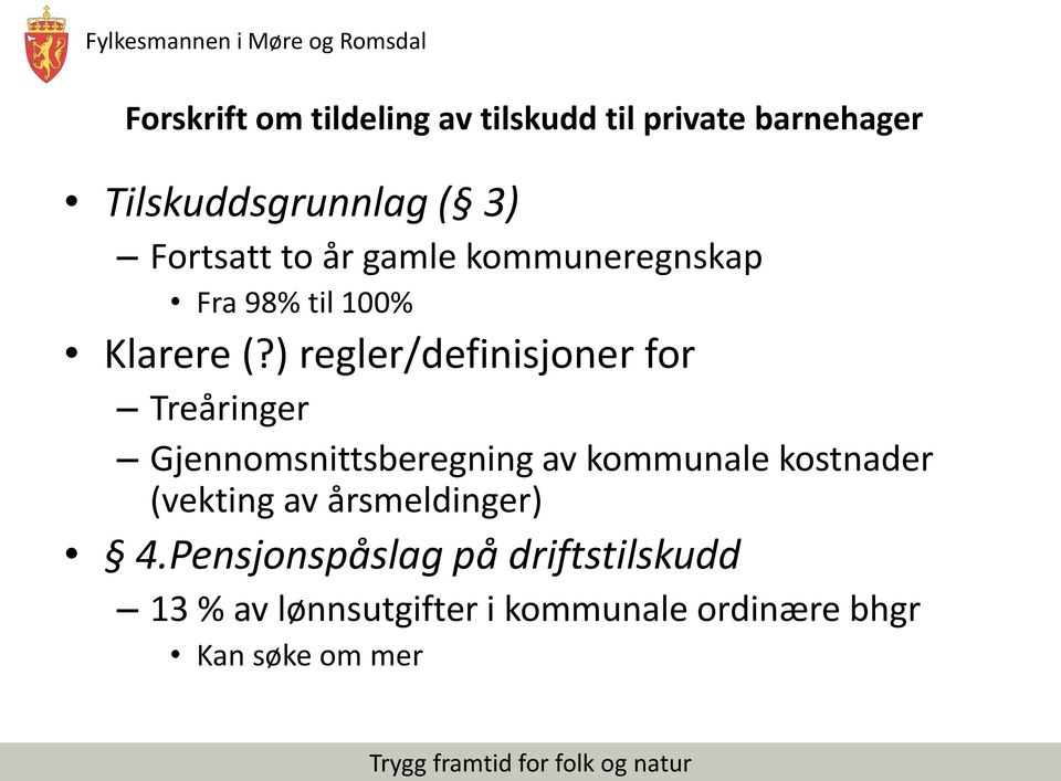 ) regler/definisjoner for Treåringer Gjennomsnittsberegning av kommunale kostnader