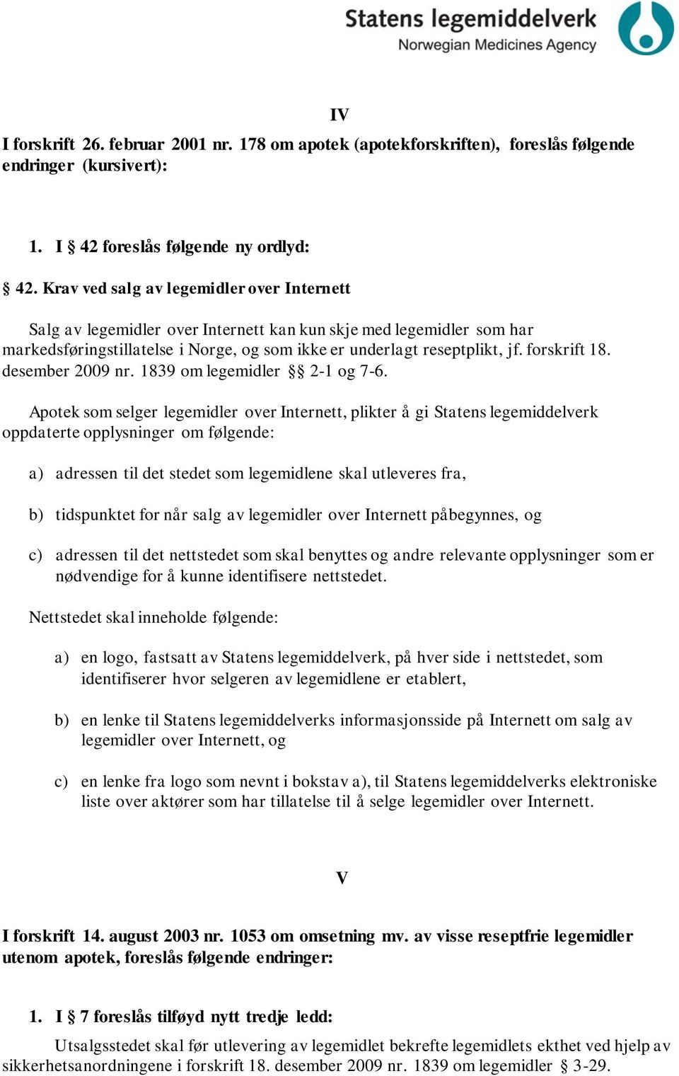 forskrift 18. desember 2009 nr. 1839 om legemidler 2-1 og 7-6.