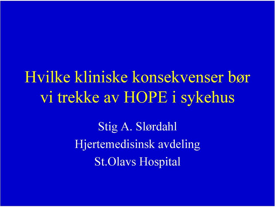 sykehus Stig A.