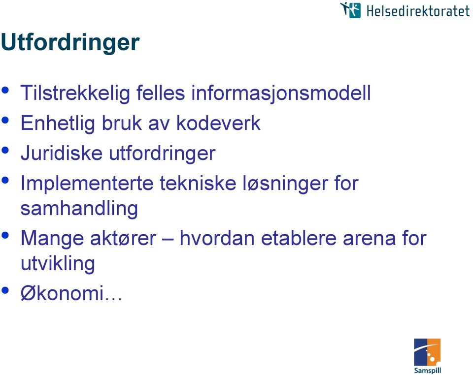 Implementerte tekniske løsninger for samhandling