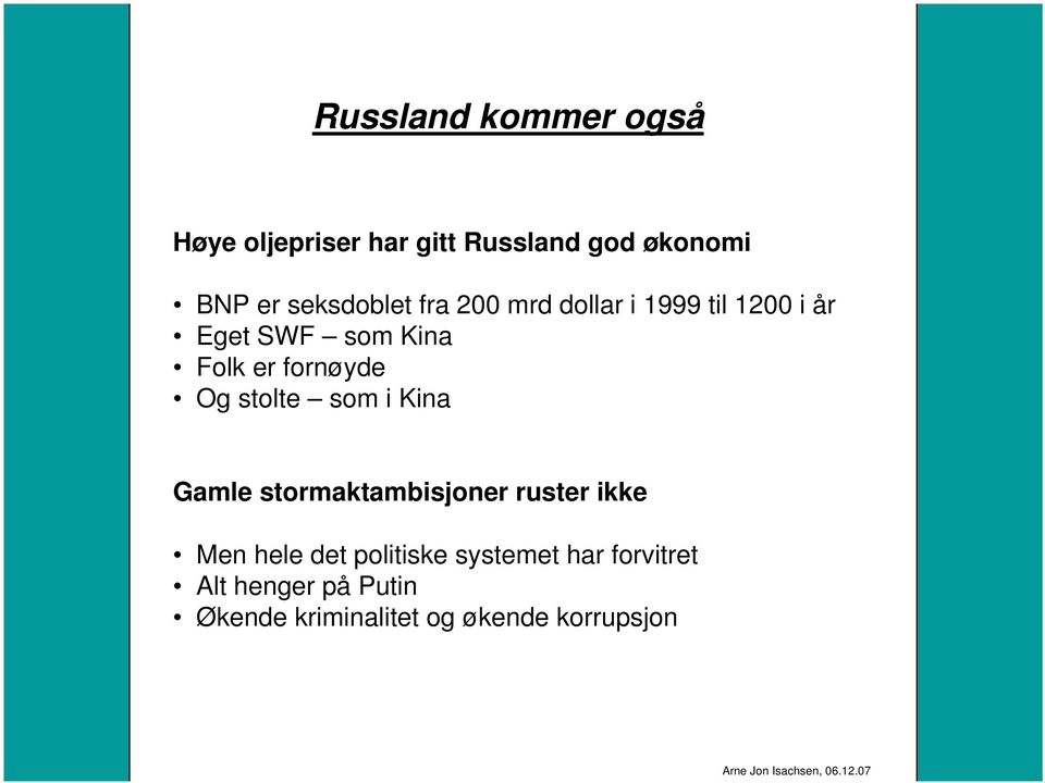 fornøyde Og stolte som i Kina Gamle stormaktambisjoner ruster ikke Men hele det