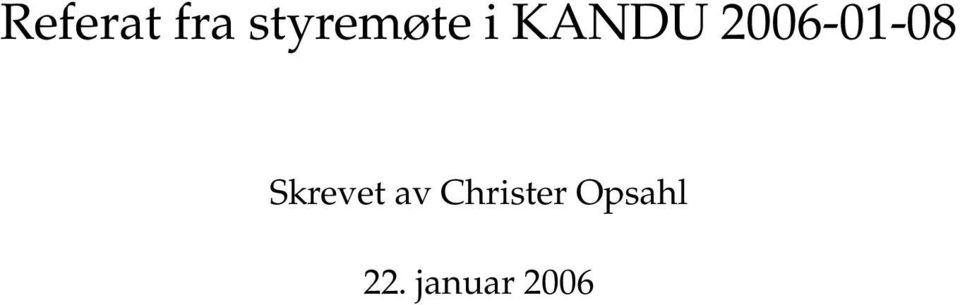 2006-01-08 Skrevet