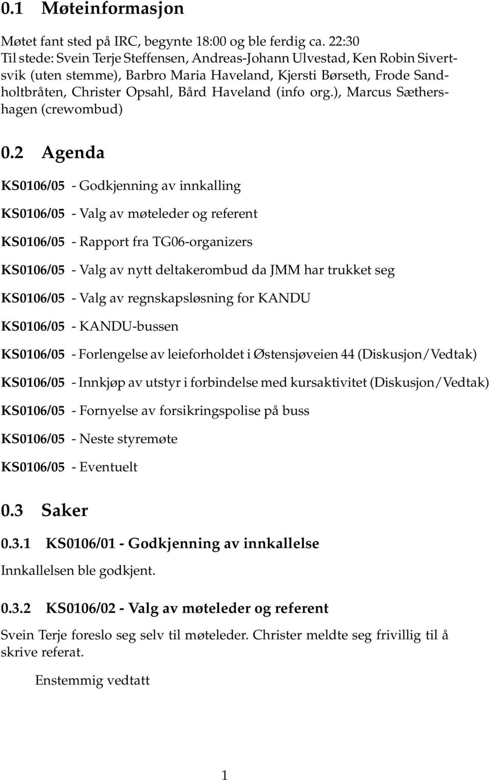 (info org.), Marcus Sæthershagen (crewombud) 0.