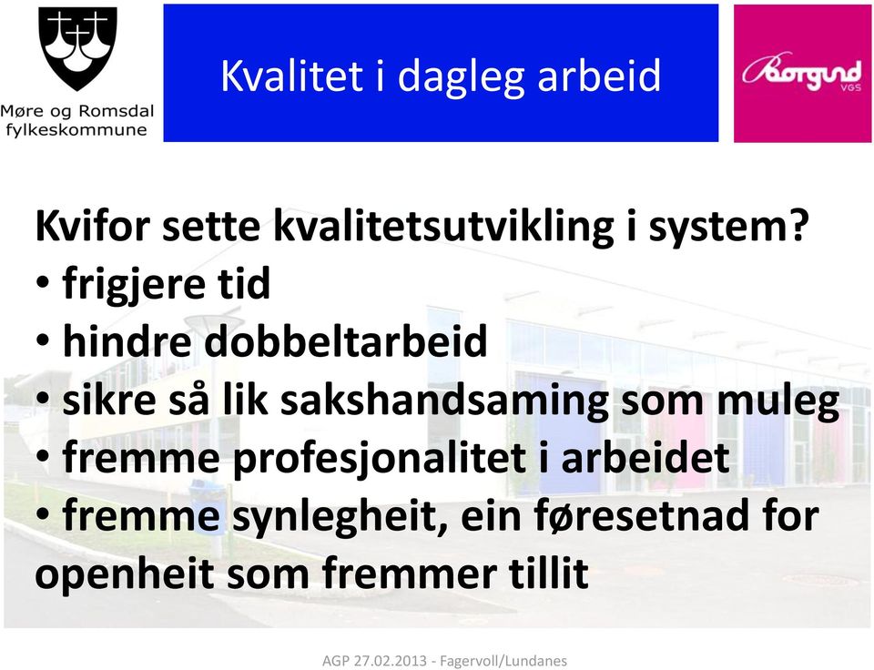 sakshandsaming som muleg fremme profesjonalitet i