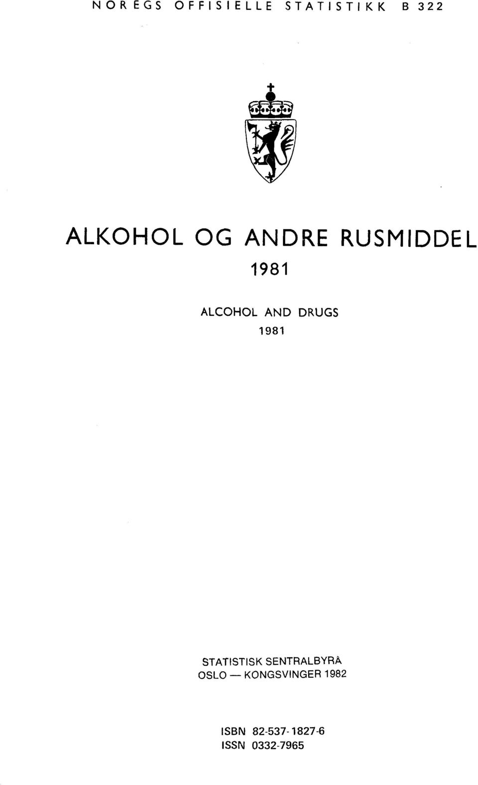 AND DRUGS 1981 STATISTISK SENTRALBYRA OSLO