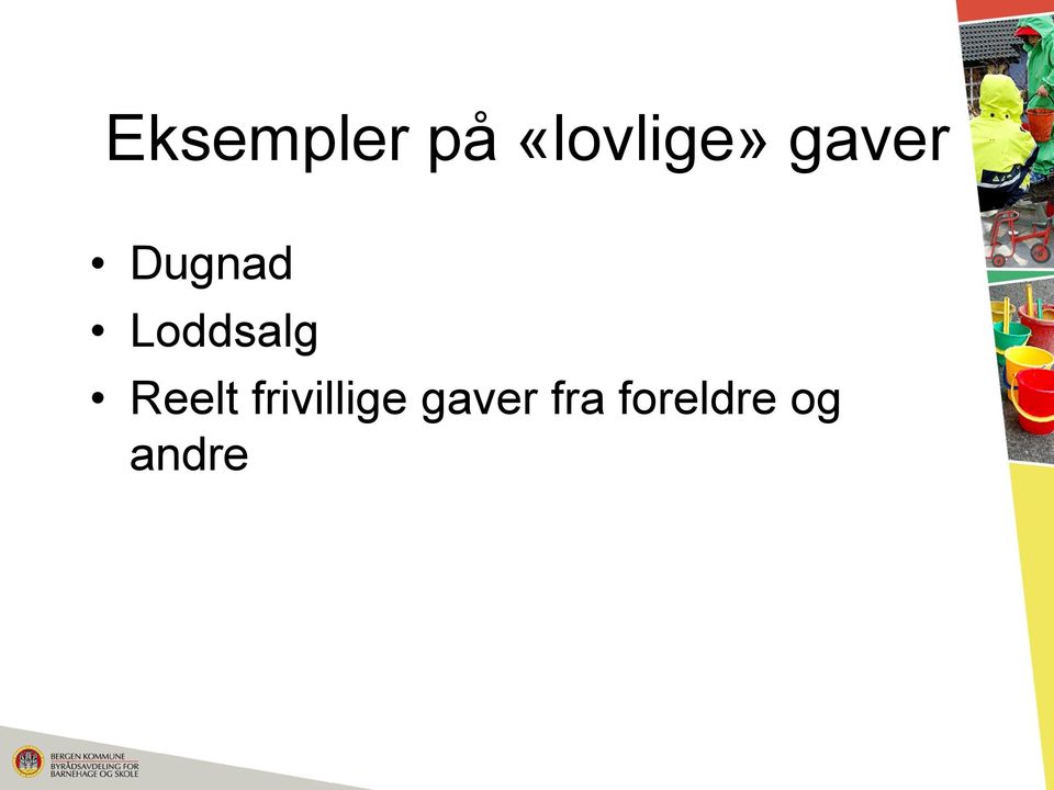 Reelt frivillige gaver