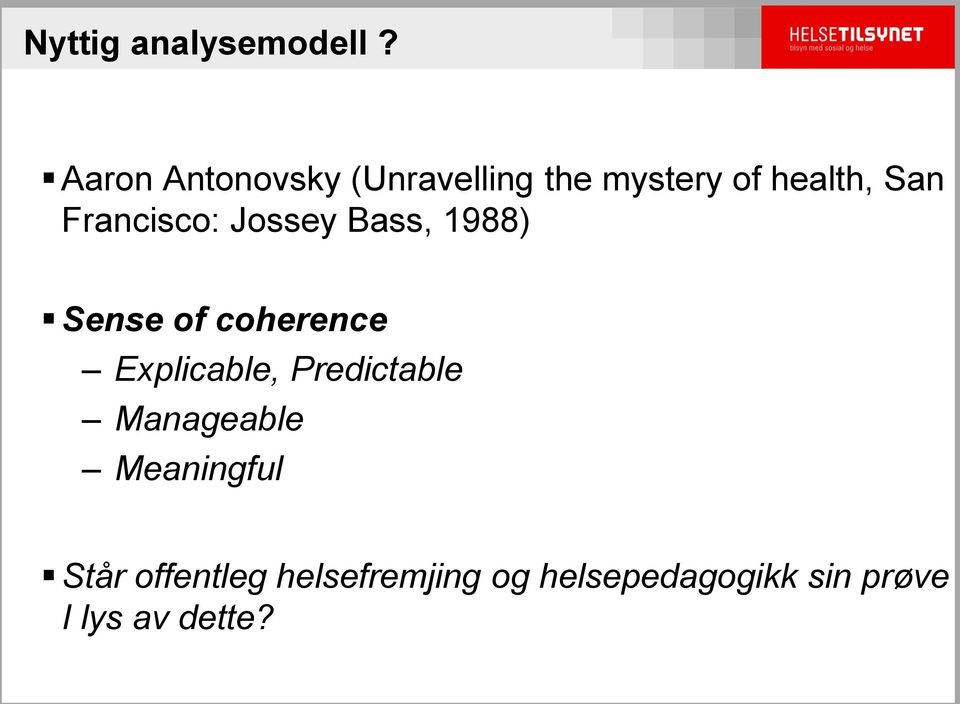 Francisco: Jossey Bass, 1988) Sense of coherence Explicable,