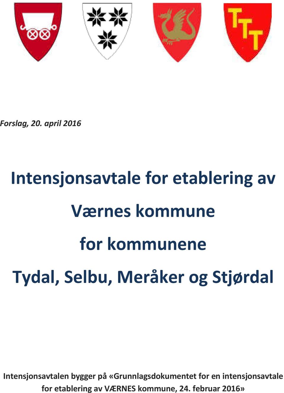 for kommunene Tydal, Selbu, Meråker og Stjørdal