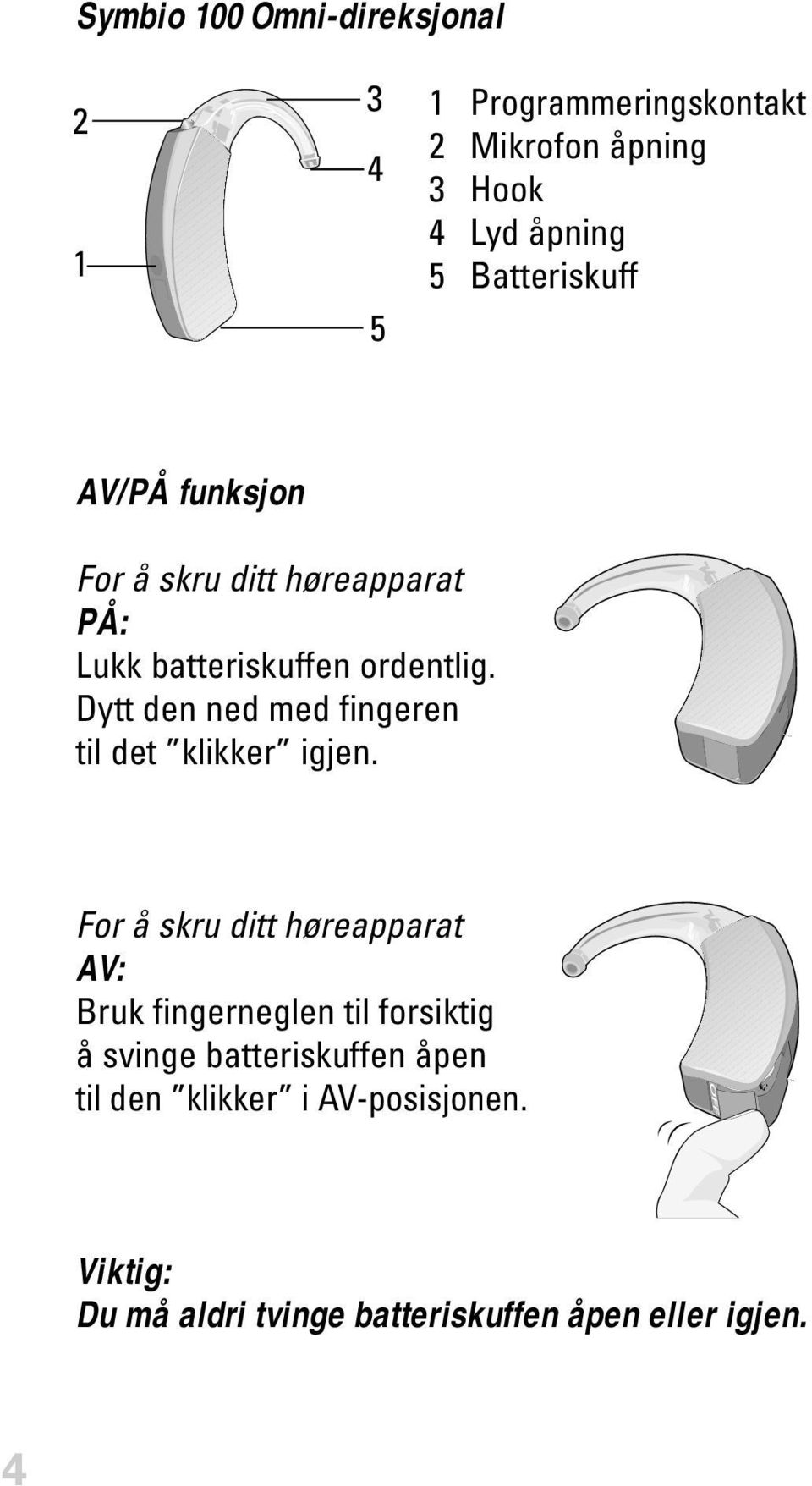 Dytt den ned med fingeren til det klikker igjen.