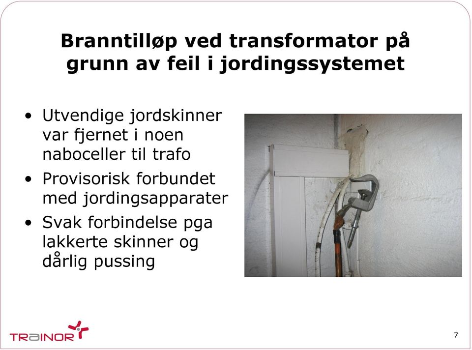 naboceller til trafo Provisorisk forbundet med