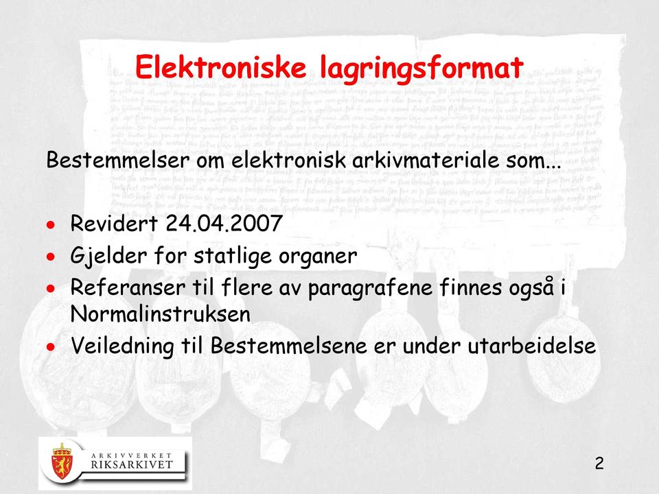 2007 Gjelder for statlige organer Referanser til flere