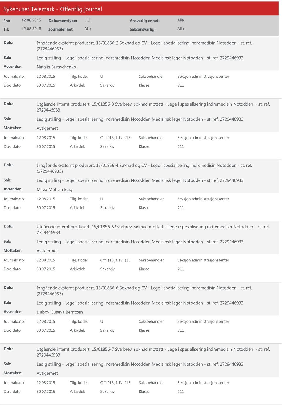 Inngående eksternt produsert, 15/01856-4 Søknad og CV - Lege i spesialisering indremedisin Notodden - st. ref.