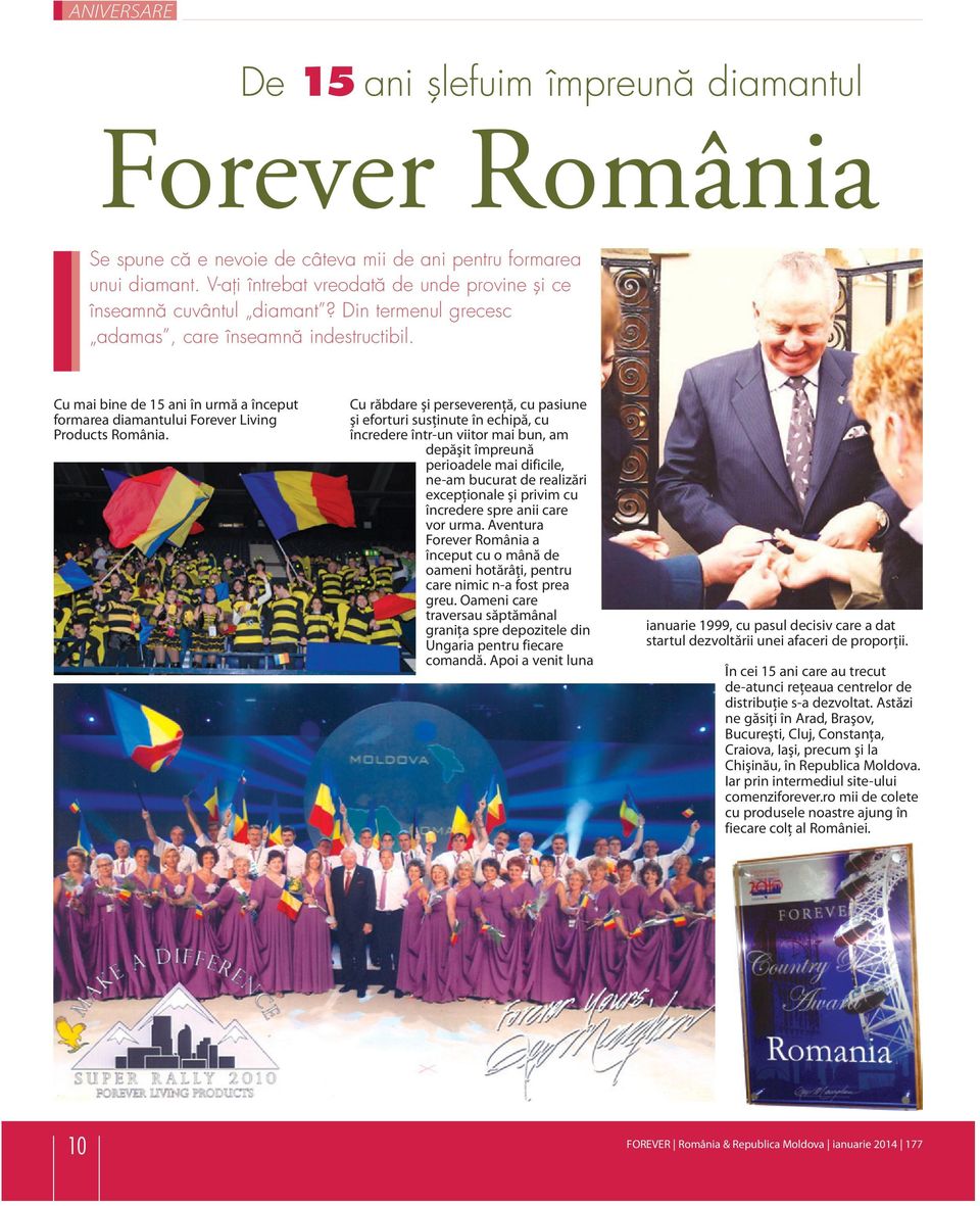 Cu mai bine de 15 ani în urmă a început formarea diamantului Forever Living Products România.