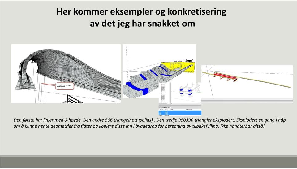 Den tredje 950390 triangler eksplodert.