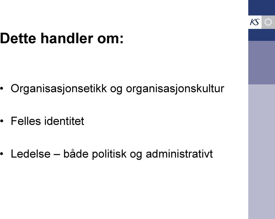 organisasjonskultur Felles