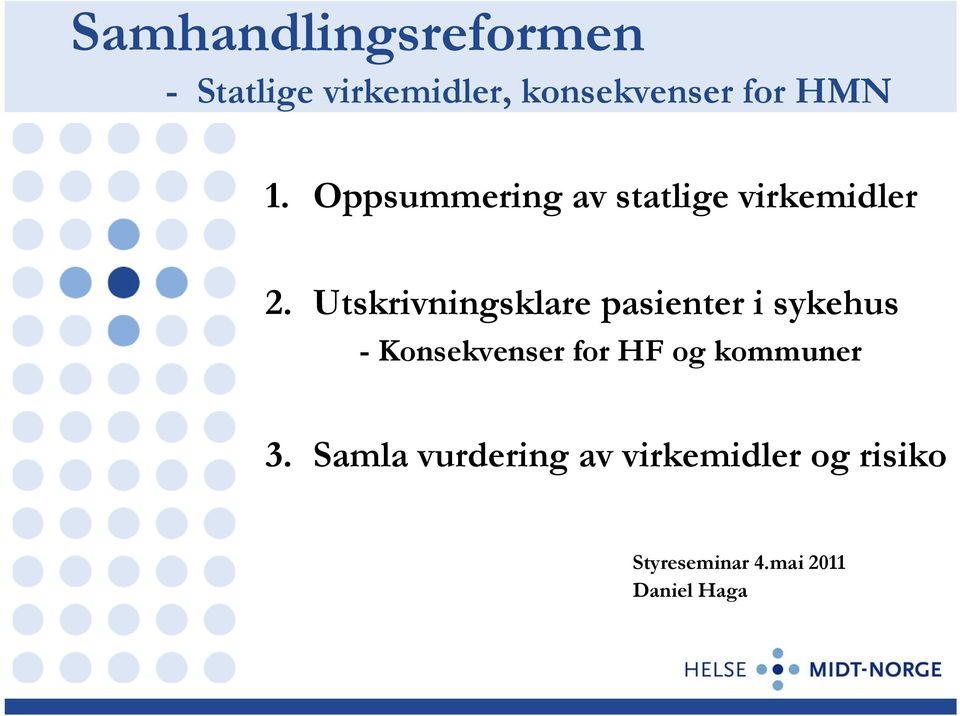 Utskrivningsklare pasienter i sykehus - Konsekvenser for HF og