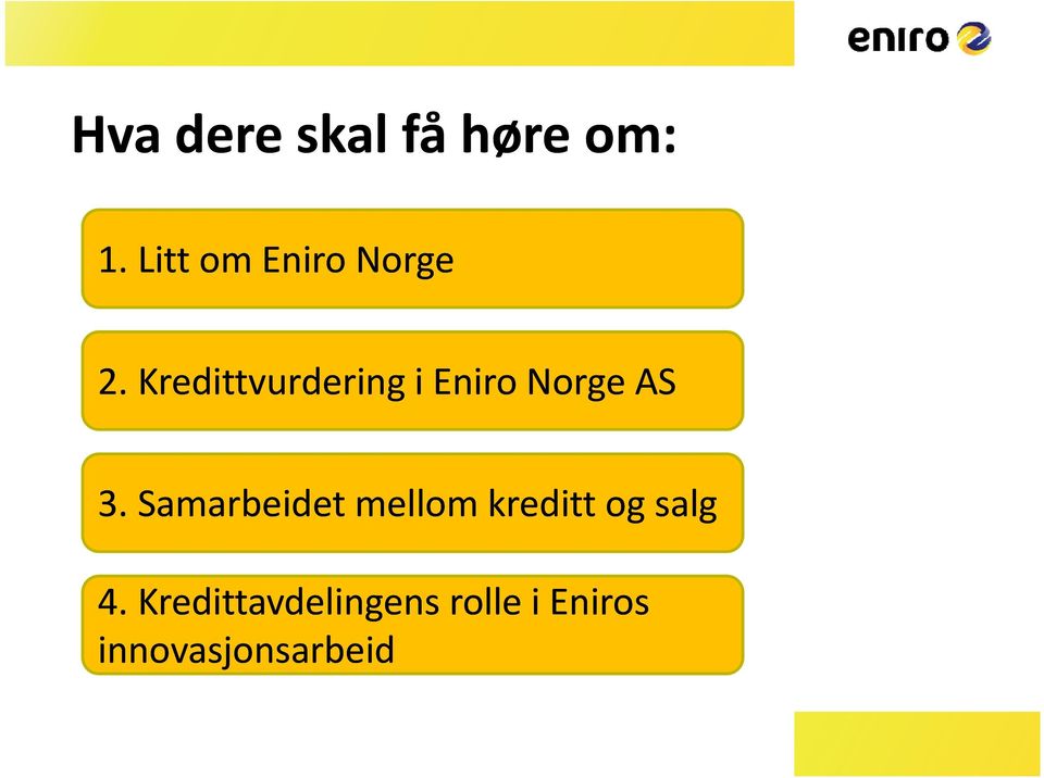 Kredittvurdering i Eniro Norge AS 3.