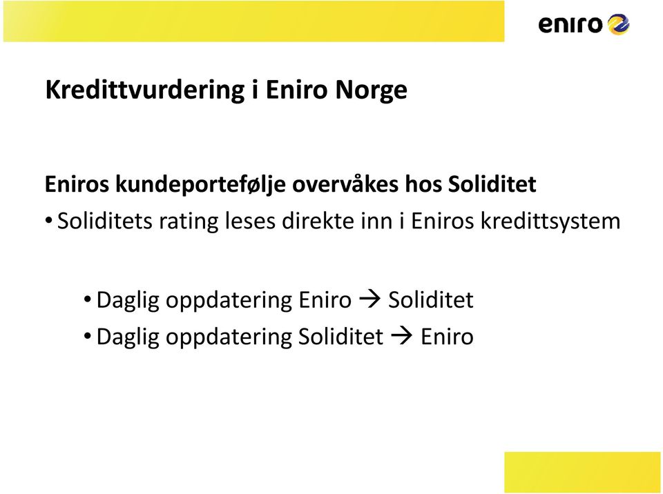 Soliditets rating leses direkte inn i Eniros