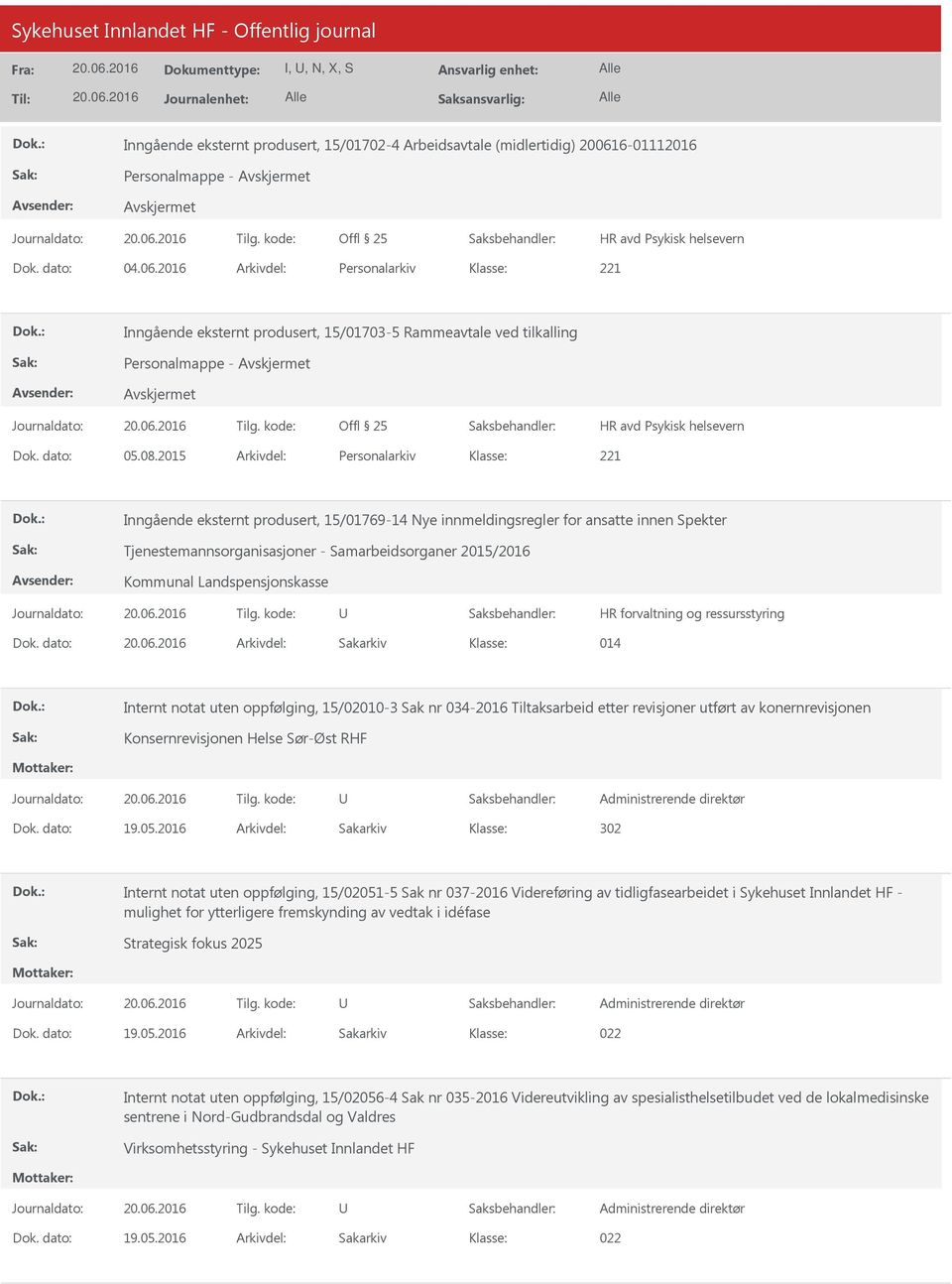 2015 Arkivdel: Personalarkiv Inngående eksternt produsert, 15/01769-14 Nye innmeldingsregler for ansatte innen Spekter Tjenestemannsorganisasjoner - Samarbeidsorganer 2015/2016 Kommunal