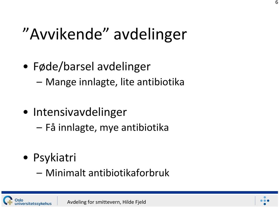 antibiotika Intensivavdelinger Få