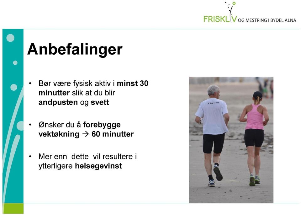 Ønsker du å forebygge vektøkning 60 minutter