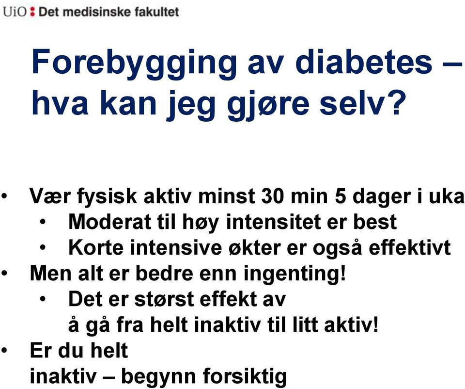 best Korte intensive økter er også effektivt Men alt er bedre enn