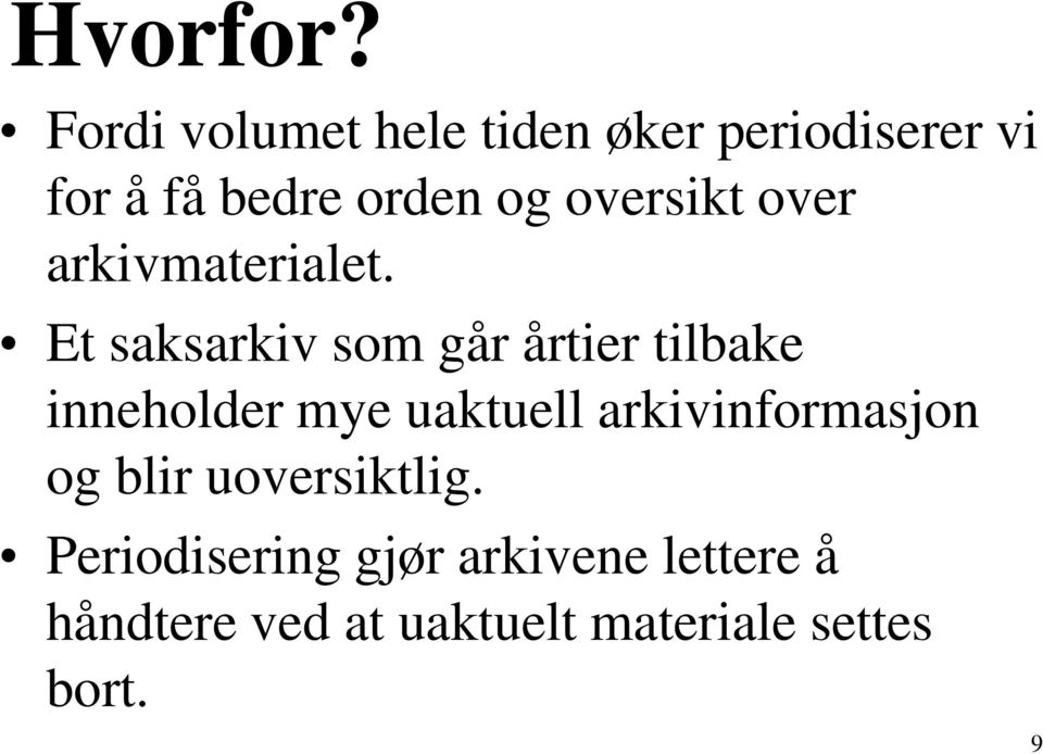 oversikt over arkivmaterialet.