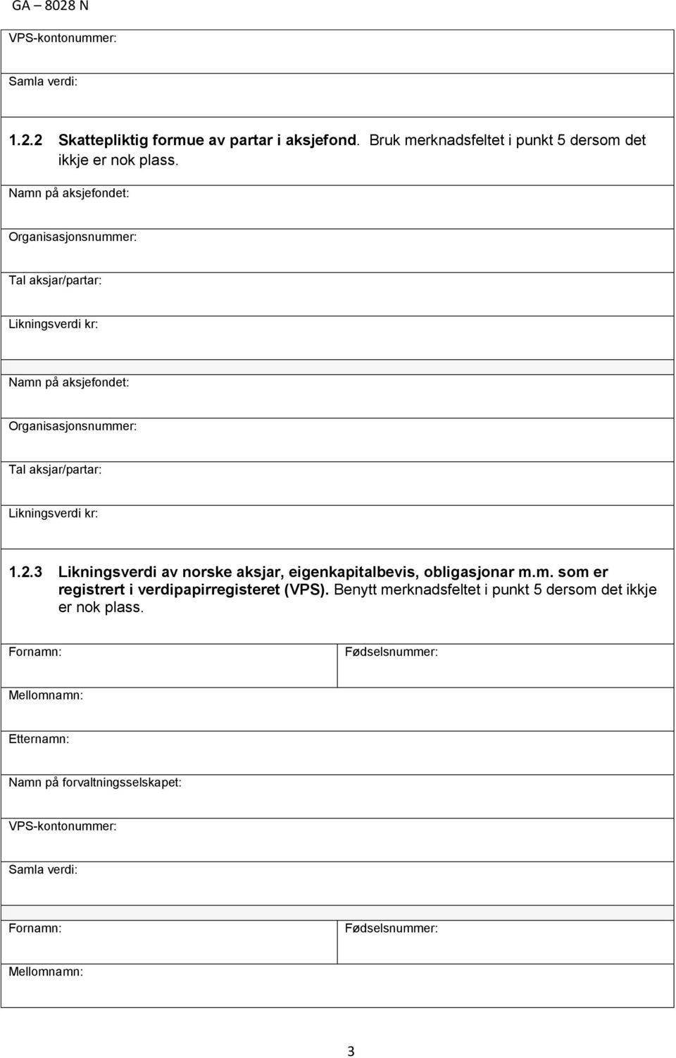 1.2.3 Likningsverdi av norske aksjar, eigenkapitalbevis, obligasjonar m.m. som er registrert i verdipapirregisteret (VPS).