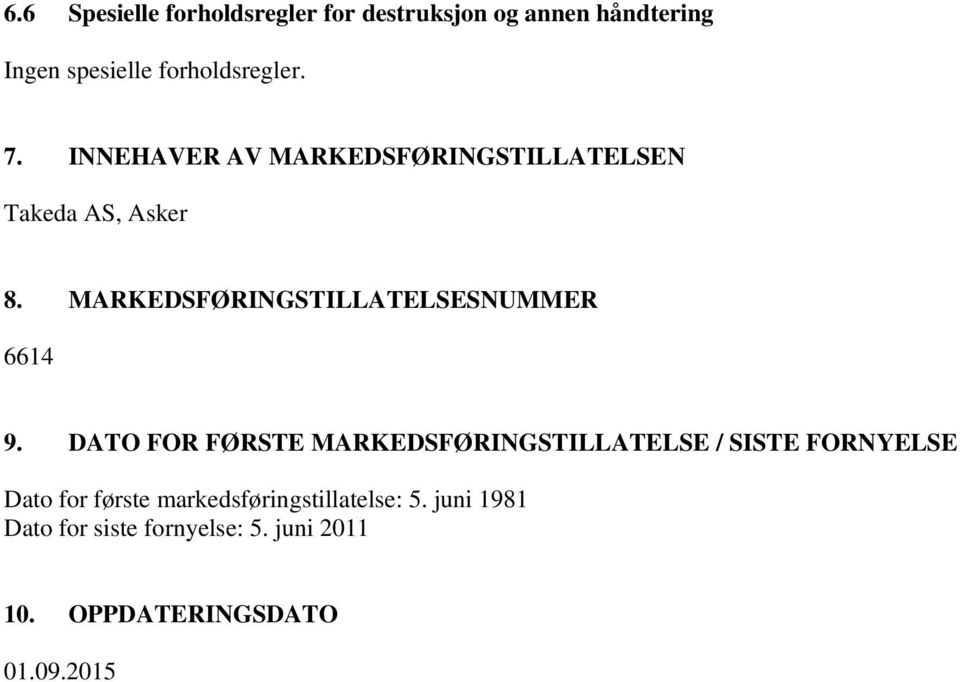 MARKEDSFØRINGSTILLATELSESNUMMER 6614 9.