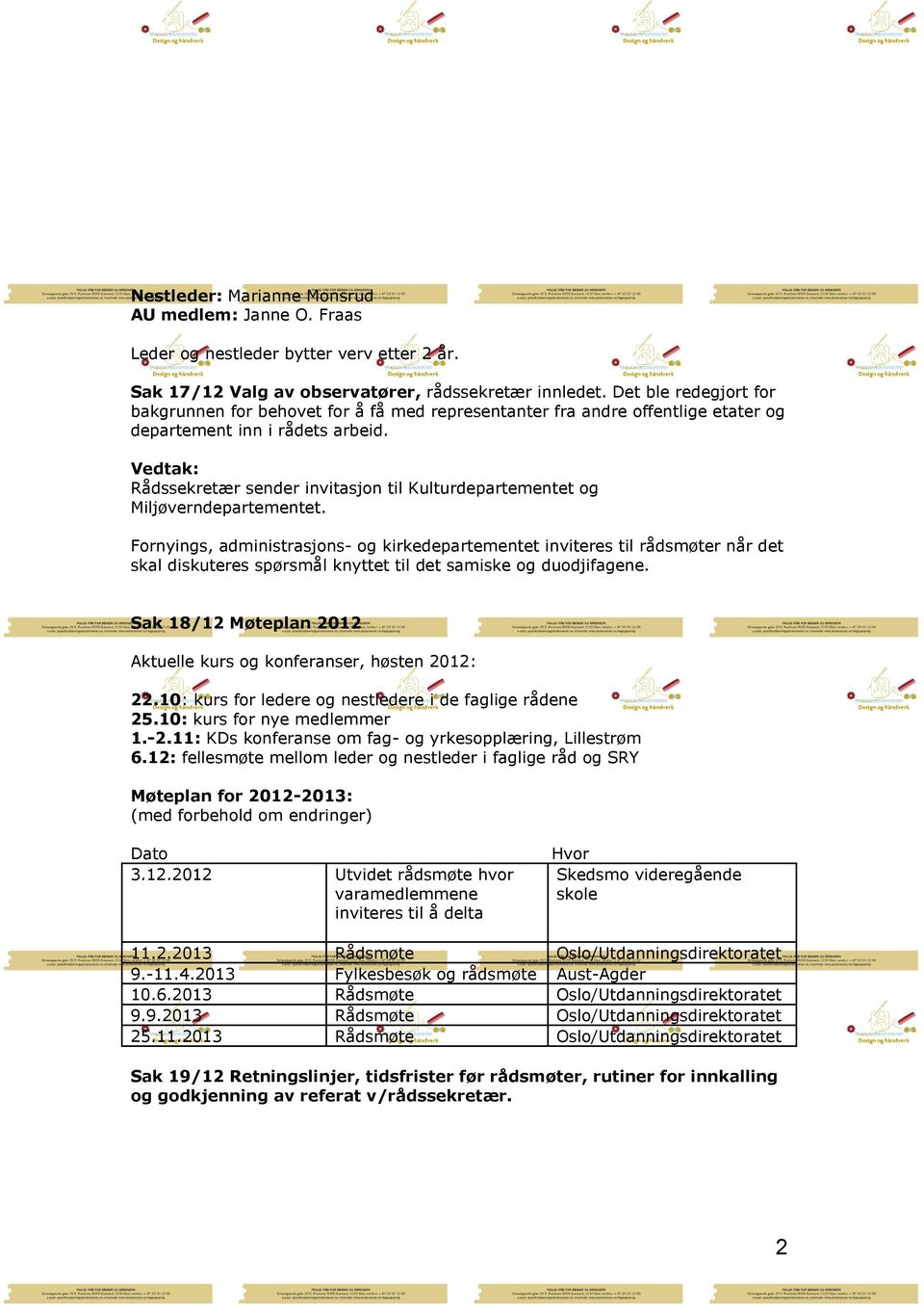 Rådssekretær sender invitasjon til Kulturdepartementet og Miljøverndepartementet.