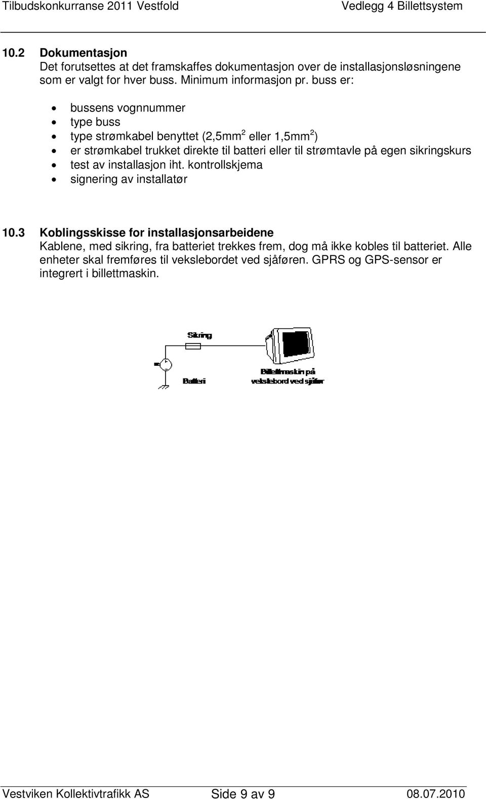 sikringskurs test av installasjon iht. kontrollskjema signering av installatør 10.