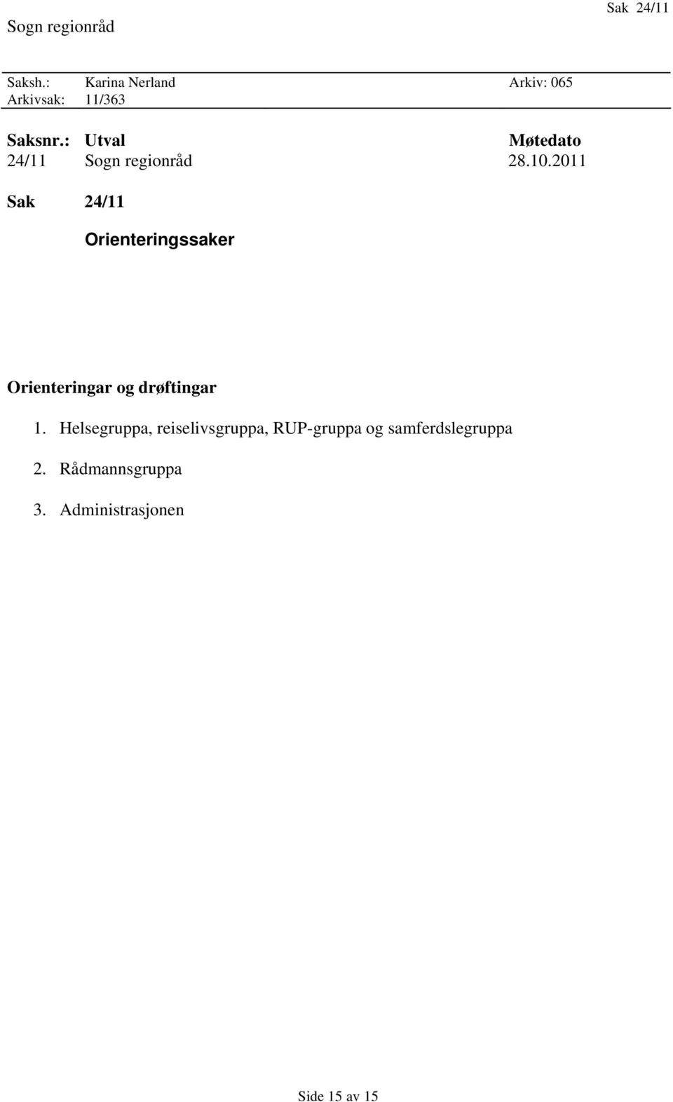 : Utval Møtedato 24/11 Sogn regionråd 28.10.