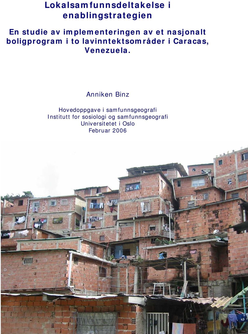 lavinntektsområder i Caracas, Venezuela.