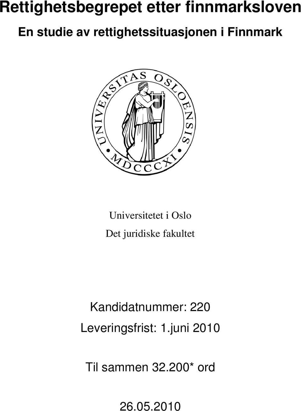 Oslo Det juridiske fakultet Kandidatnummer: 220